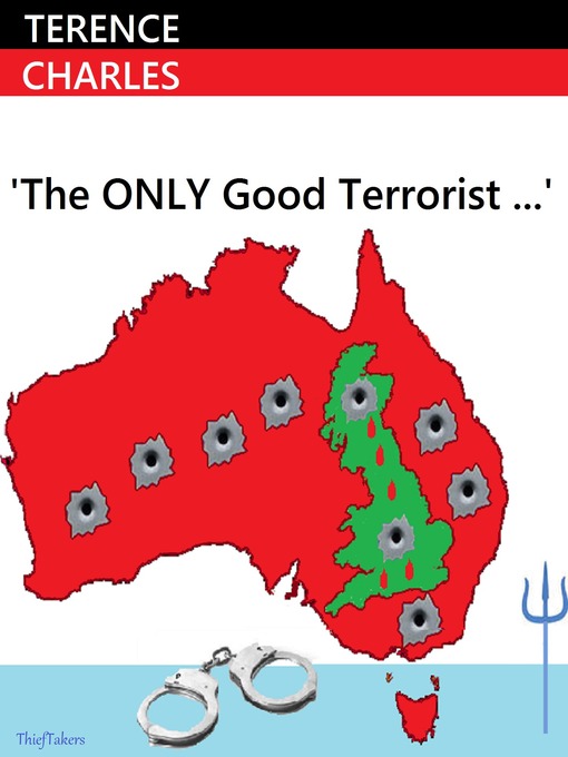 Title details for The Only GOOD Terrorist... by Terence Charles - Available